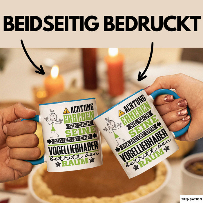 Vogelliebhaber Geschenk Tasse Lustiger Spruch Erheben Sie Sich Der Vogelliebhaber Betritt den Raum Blau Trendation