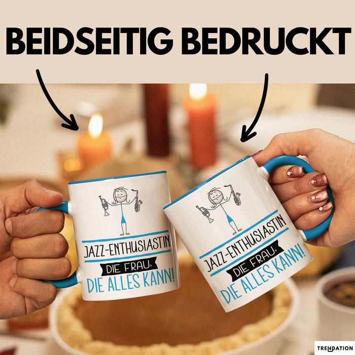 Jazz-Enthusiastin Geschenk Tasse Becher Die Frau Die Allen Kann Geschenkidee für eine Jazz-Enthusiastin Lustig Blau Trendation