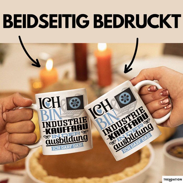 Industriekauffrau Ausbildung Start Geschenk Tasse Ich Bin Industriekauffrau In Der Ausbildung Ich Darf Das Kaffee-Becher Geschenkidee Weiß Trendation