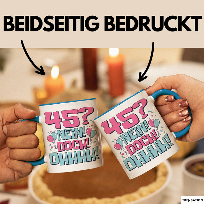 45er Geburtstag Geschenk Männer Frauen 45 Nein Doch Ohhhh Lustiger Spruch Geschenkidee Kaffee-Becher Blau Trendation