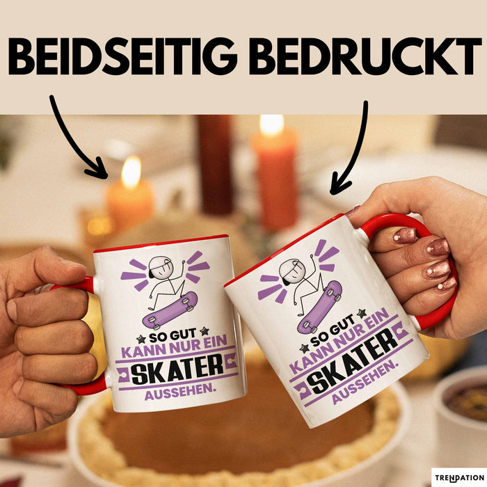 Skater Geschenk Tasse So Gut Kann Nur Ein Skater Aussehen Geschenkidee Kaffee-Becher Rot Trendation