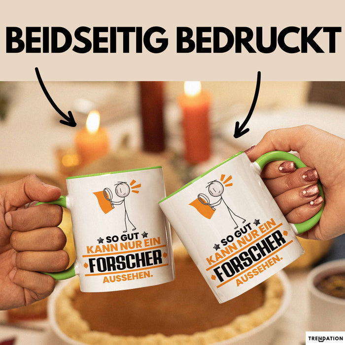 Forscher Geschenk Tasse So Gut Kann Nur Ein Forscher Aussehen Geschenkidee Kaffee-Becher Grün Trendation