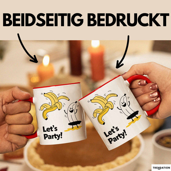 Geburtstagsfeier Banane Tasse Geschenk Lustige Geschenkidee Spruch Lasst Uns Feiern Rot Trendation