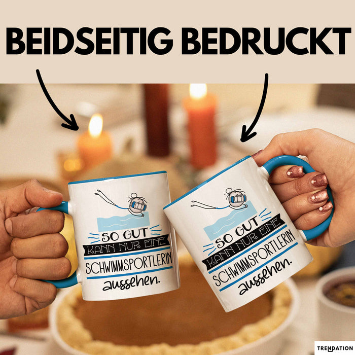 Schwimmsportlerin Geschenk Tasse So Gut Kann Nur Eine Schwimmsportlerin Aussehen Geschenkidee Geburtstag Weihnachten Lustig Blau Trendation