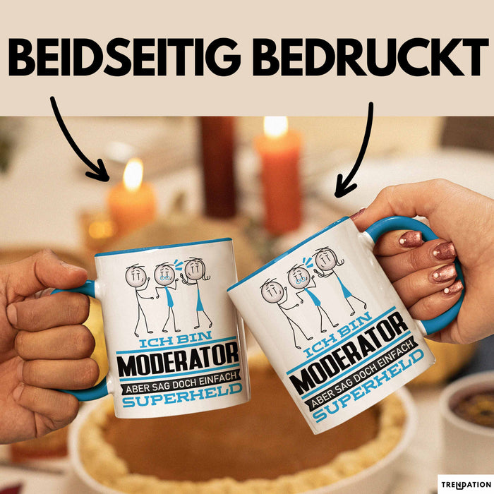 Moderator Geschenk Tasse Ich Bin Moderator Aber Sag Doch Einfach Superheld Lustige Geschenkdiee für Moderator Kaffee-Becher Blau Trendation