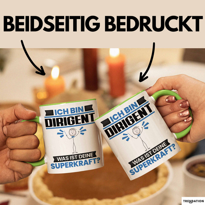 Dirigent Tasse Geschenk für Dirigent Geburtstag Lustiger Spruch Kaffee-Becher Was Ist Deine Superkraft Grün Trendation