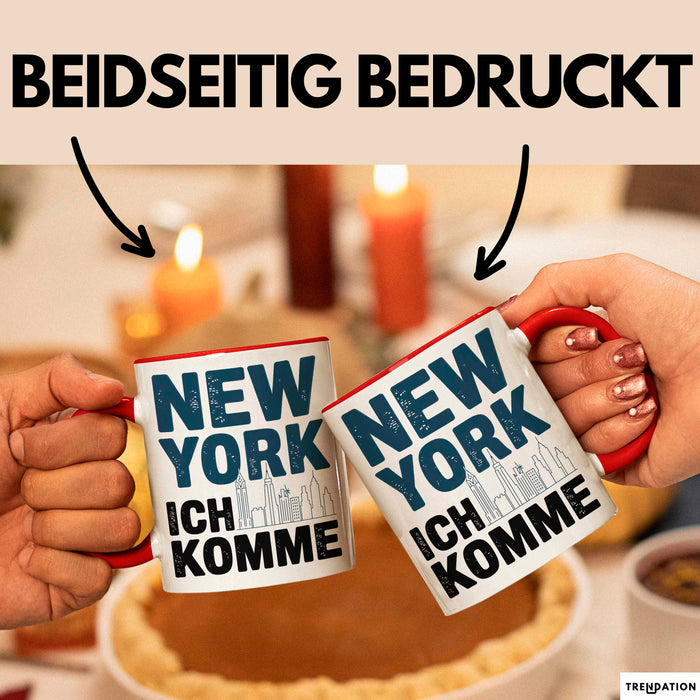 New York City USA Tasse Geschenk Lustige Geschenkidee Spruch New York Ich Komme Rot Trendation