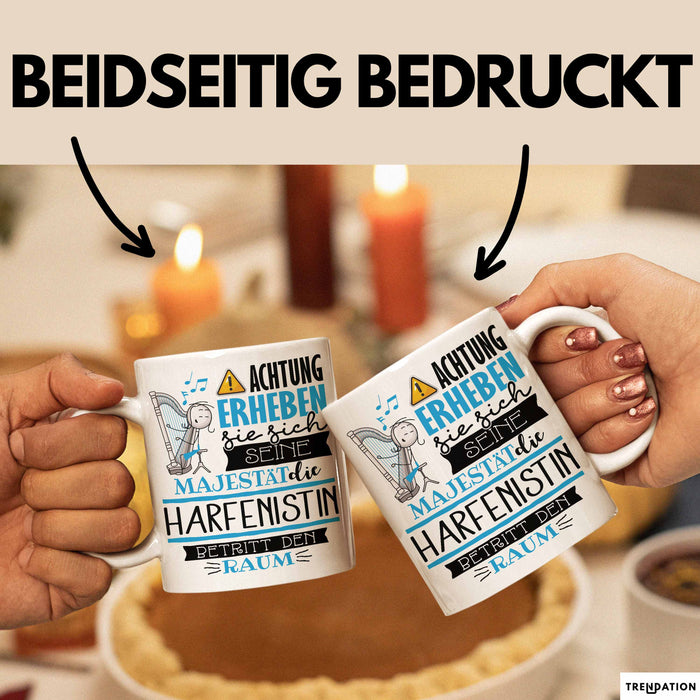 Harfenistin Tasse Geschenk Lustiger Spruch Bitte Erheben Sie Sich Seine Majestät Die Harfenistin Betritt Den Raum Weiß Trendation