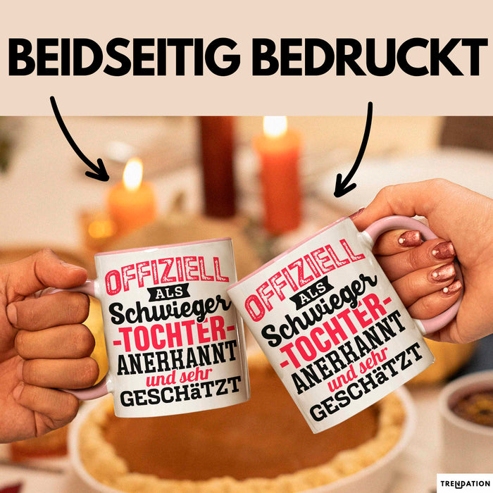 Schwiegertochter Tasse Geschenk Spruch Offiziell Als Schwiegertochter Anerkannt Und Sehr Geschätzt Becher Rosa Trendation