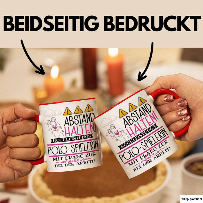 Polo-Spielerin Tasse Geschenk Lustig Abstand Halten Hochleistungs-Polo-Spielerin Mit Drang Zur Perfektion Bei Der Arbeit Rot Trendation