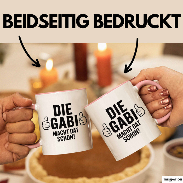 Gabi Tasse Geschenk Die Gabi Macht Dat Schon Geschenkidee Becher mit Name Rosa Trendation