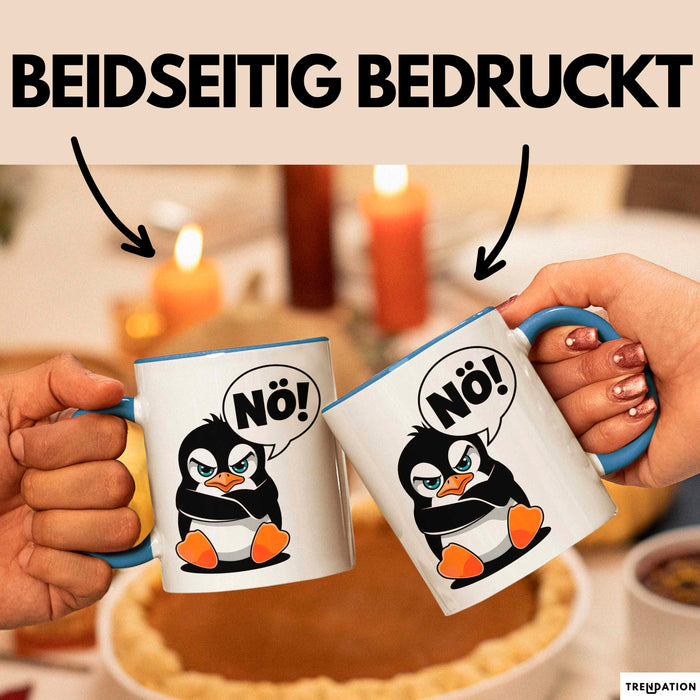 Sarkastischer Pinguin Tasse Geschenk Lustige Geschenkidee Spruch Nö Blau Trendation