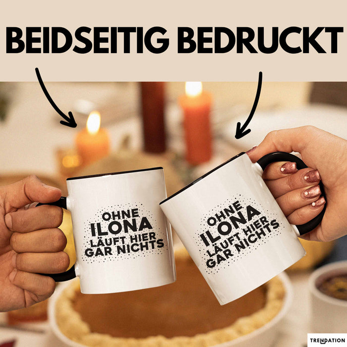 Ilona Tasse Ohne Ilona Laeuft Hier Gar Nichts Geschenk