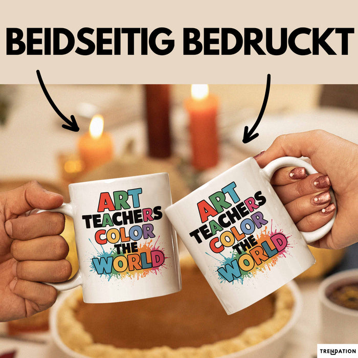 Kunstliebhaber Kunstlehrer Künstler Tasse Geschenk Lustige Geschenkidee Spruch Kunstlehrer Färben Die Welt Weiß Trendation
