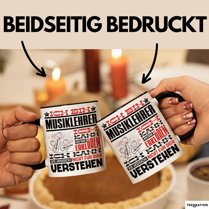 Musiklehrer Geschenk Tasse Geschenkidee für Musiklehrer Geburtstag Lustig Ich Bin Musiklehrer Ich Kann Es Dir Erklären Aber Nicht Für Dich Verstehen Schwarz Trendation