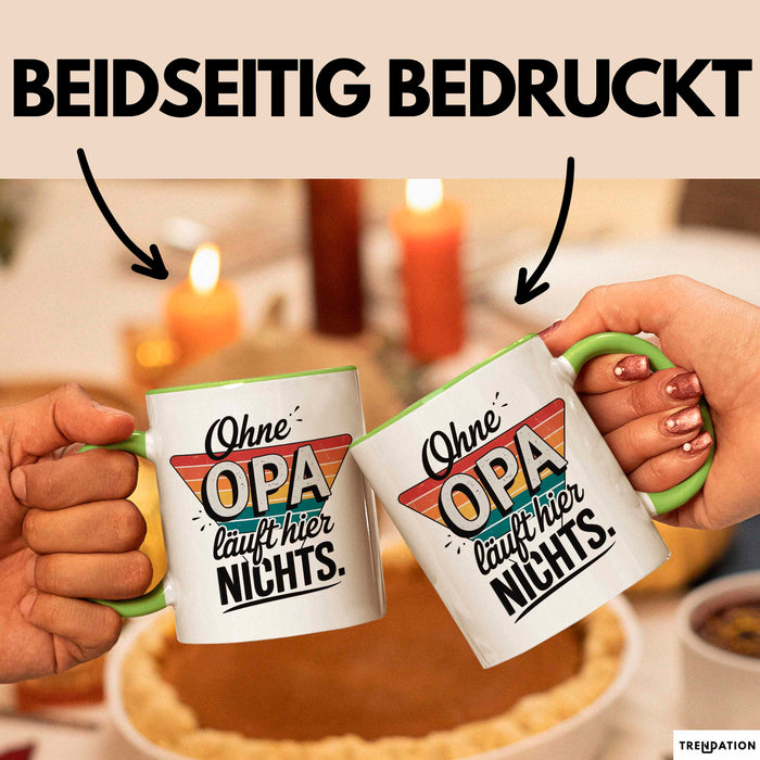 Opa Großvater Tasse Becher Geschenk Lustige Geschenkidee Spruch Ohne Opa Läuft Hier Nichts Grün Trendation