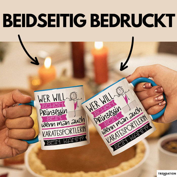 Karatesportlerin Tasse Geschenk Spruch Wer Will Schon Prinzessin Sein Wenn Man Auch Karatesportlerin Sein Kann Blau Trendation