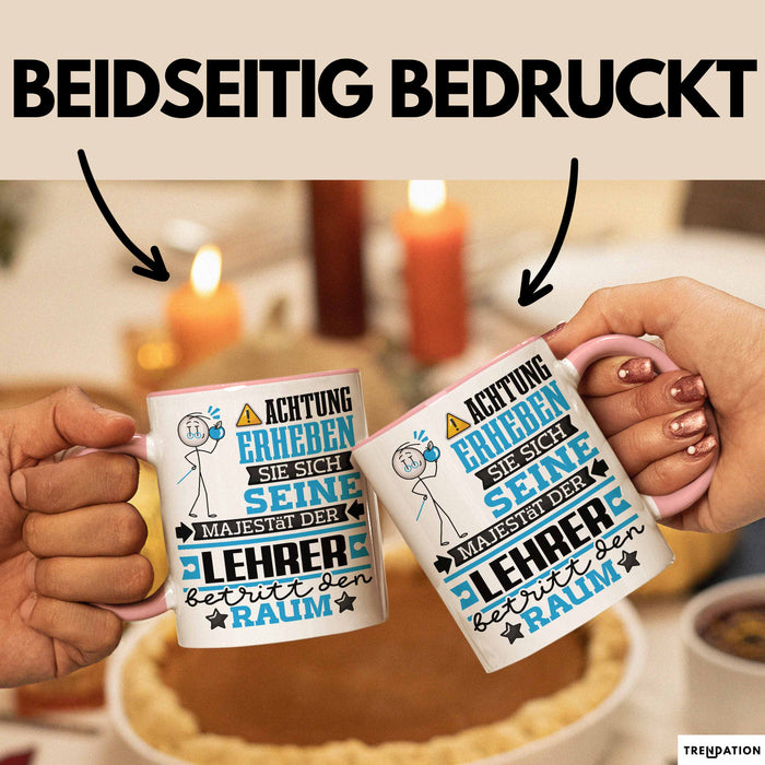 Lehrer Geschenk Tasse Lustiger Spruch Erheben Sie Sich Der Lehrer Betritt den Raum Rosa Trendation