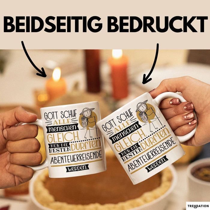Abenteuerreisende Geschenk Becher Tasse Gott Schuf Alle Menschen Gleich Nur Die Besten Durfeten Abenteuerreisende Werden Geschenkidee Lustig Weiß Trendation