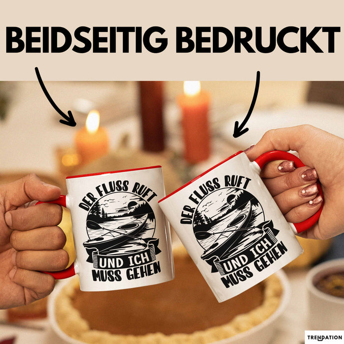 Rudern Tasse Geschenk Der Fluss Ruft Und Ich Muss Gehen Kajak Becher Rot Trendation