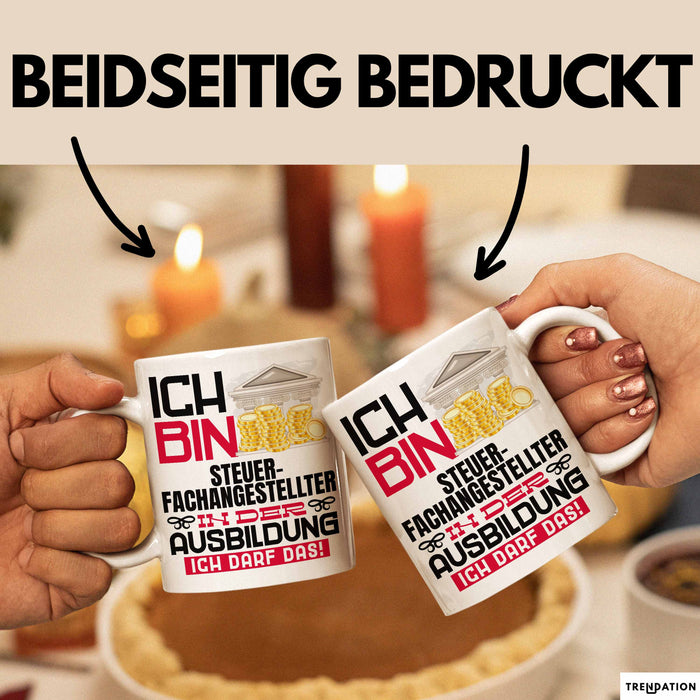 Steuerfachangestellter Ausbildung Tasse Geschenk Ich Bin Steuerfachangestellter In Der Ausbildung Ich Darf Das Geschenkidee Spruch Weiß Trendation