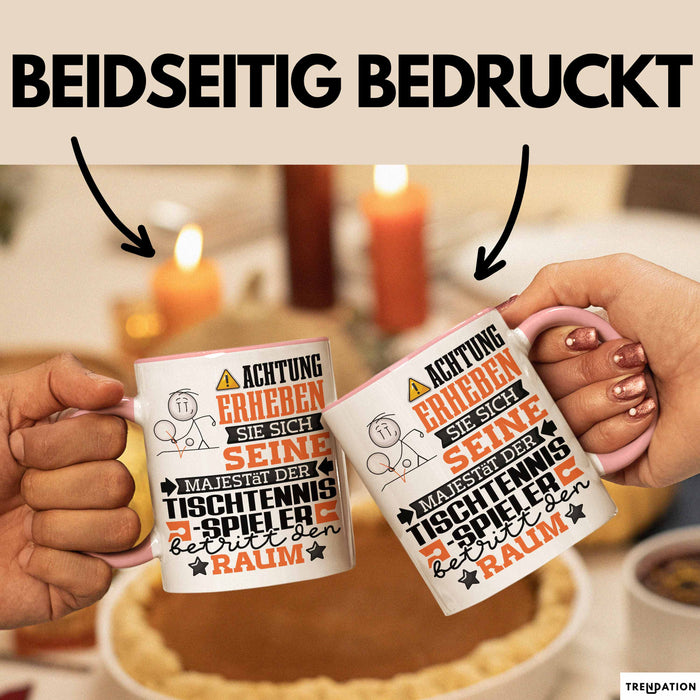 Tischtennisspieler Geschenk Tasse Lustiger Spruch Erheben Sie Sich Der Tischtennisspieler Betritt den Raum Rosa Trendation