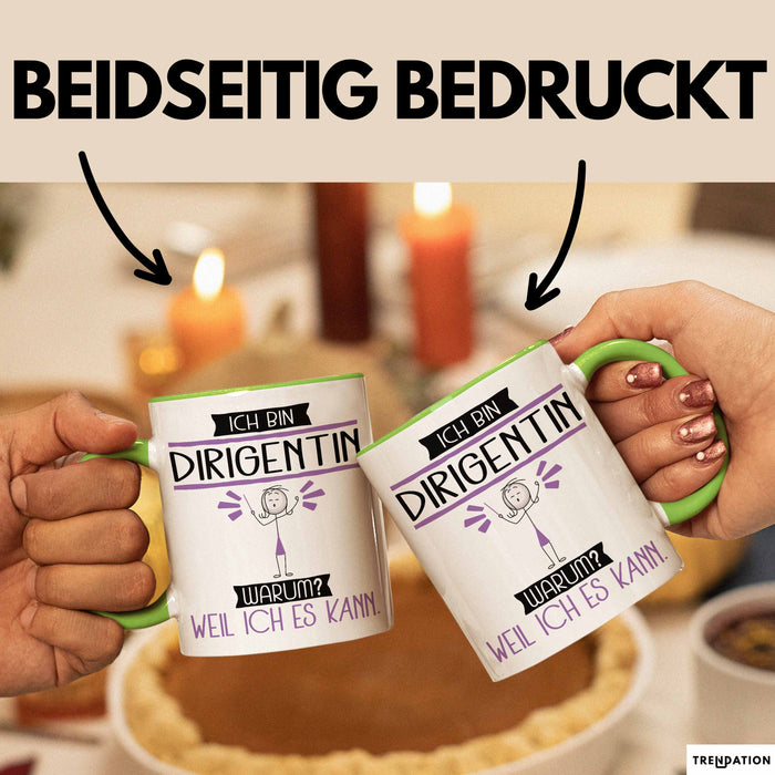 Dirigentin Tasse Geschenk Ich Bin Dirigentin Warum Weil Ich Es Kann Geschenkidee Geburtstag Grün Trendation