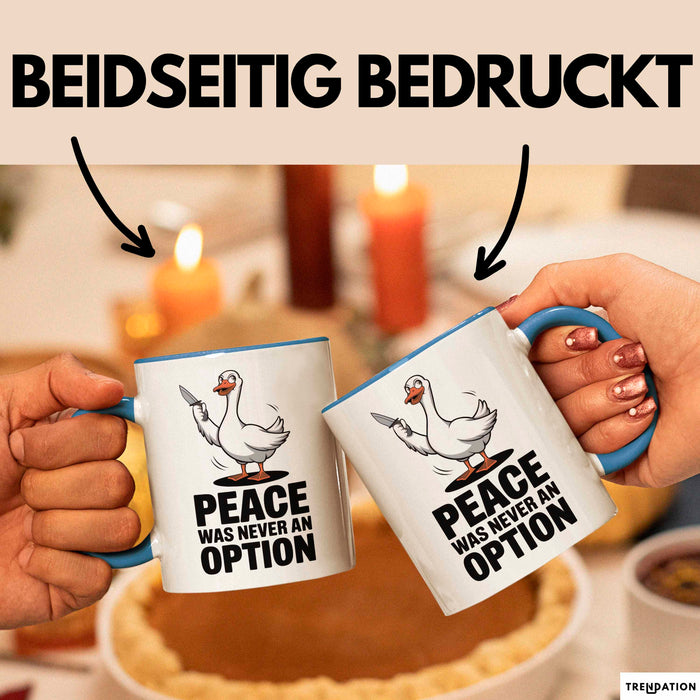 Gans Tier Gänse Bauer Tasse Becher Geschenk Lustige Geschenkidee Spruch Frieden War Nie Eine Option Blau Trendation