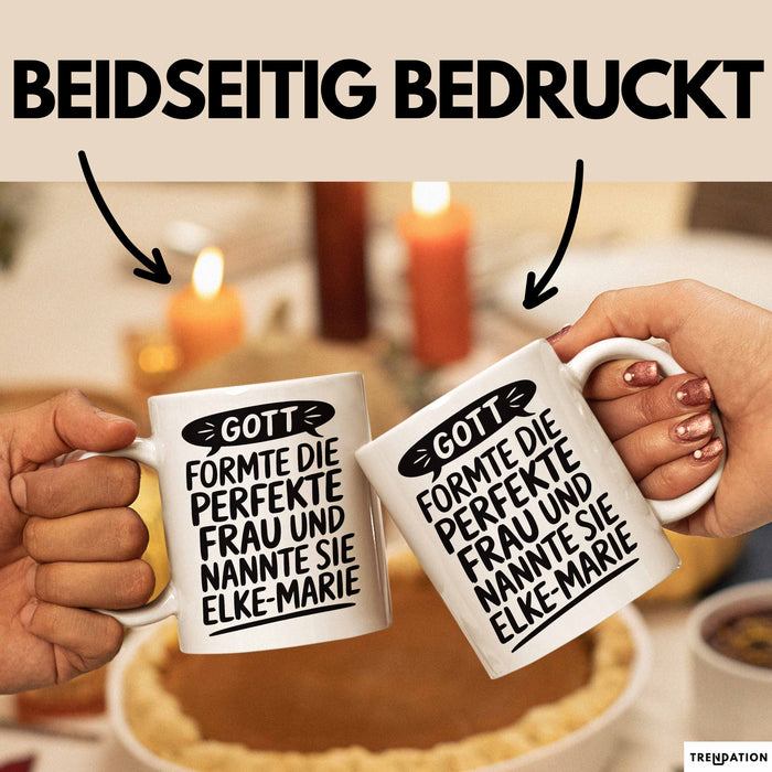 Elke-Marie Tasse Geschenk Gott Formte Die Perfekte Frau Elke-Marie Geschenkidee Weiß Trendation