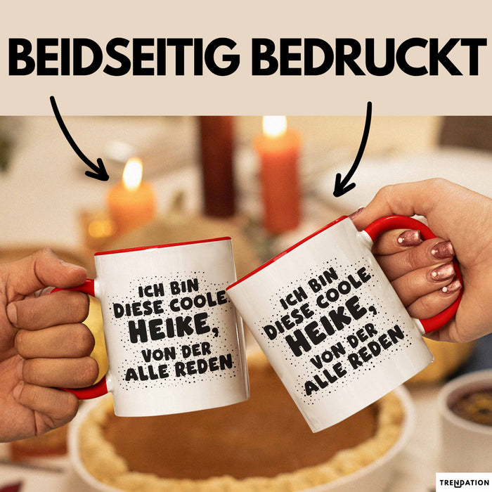 Heike Tasse Ich Bin Diese Coole Heike, Von Der Alle Reden Geschenk Rot Trendation