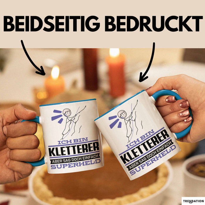 Kletterer Geschenk Tasse Ich Bin Kletterer Aber Sag Doch Einfach Superheld Lustige Geschenkdiee für Kletterer Kaffee-Becher Blau Trendation