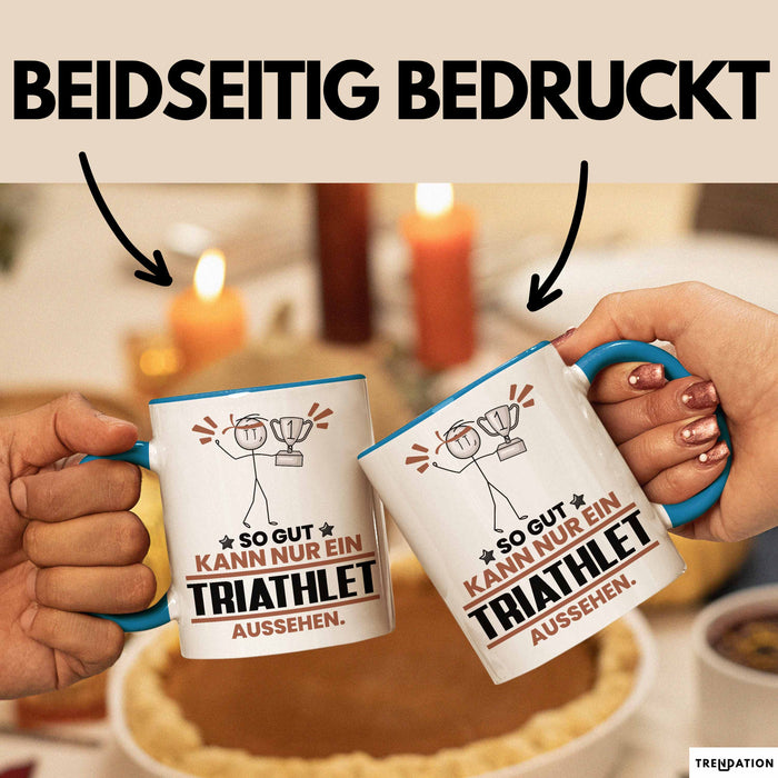 Triathlet Geschenk Tasse So Gut Kann Nur Ein Triathlet Aussehen Geschenkidee Kaffee-Becher Blau Trendation
