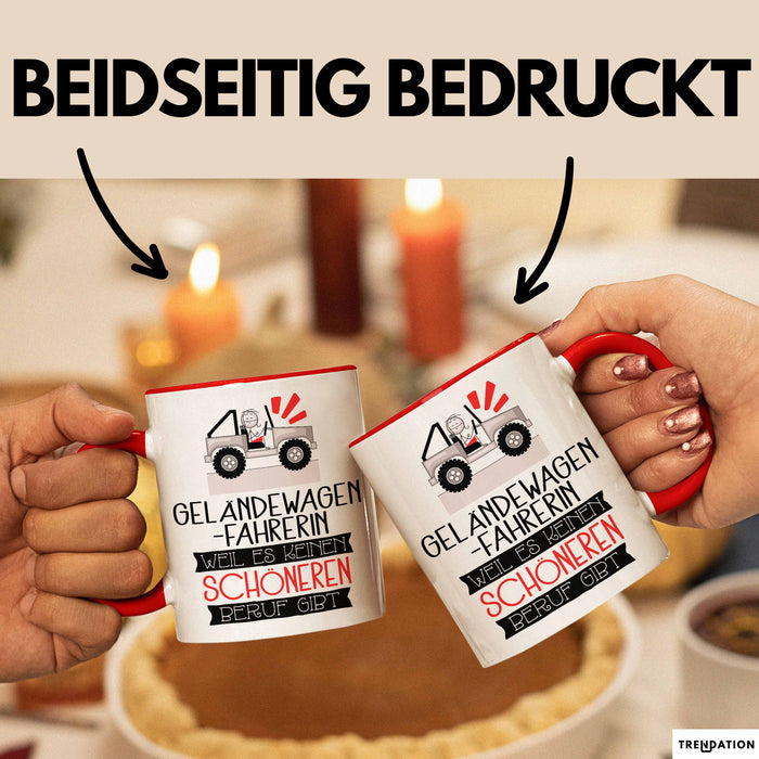 Geländewagenfahrerin Weil Es Keinen Schöneren Beruf Gibt Tasse Geschenk für Eine Geländewagenfahrerin Lustig Rot Trendation