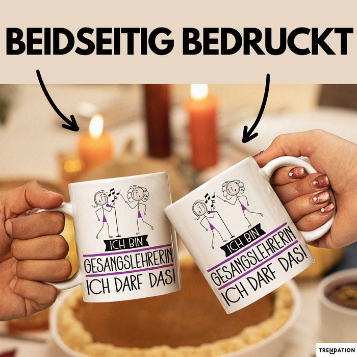 Geschenk für Gesangslehrerin Tasse Lustige Geschenkidee Geburtstag Ich Bin Gesangslehrerin Ich Darf Das Weiß Trendation