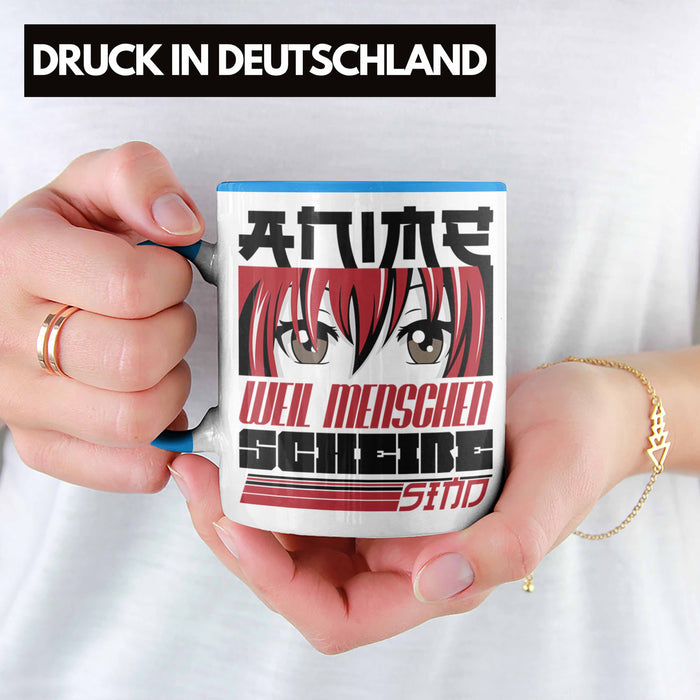 Anime Tasse Geschenk Anime-Liebhaber Geschenkidee Anime Weil Menschen Sch*** Sind Blau Trendation