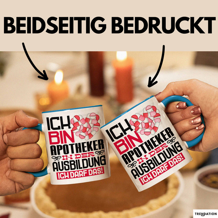 Apotheker Ausbildung Tasse Geschenk Ich Bin Apotheker In Der Ausbildung Ich Darf Das Geschenkidee Spruch Blau Trendation