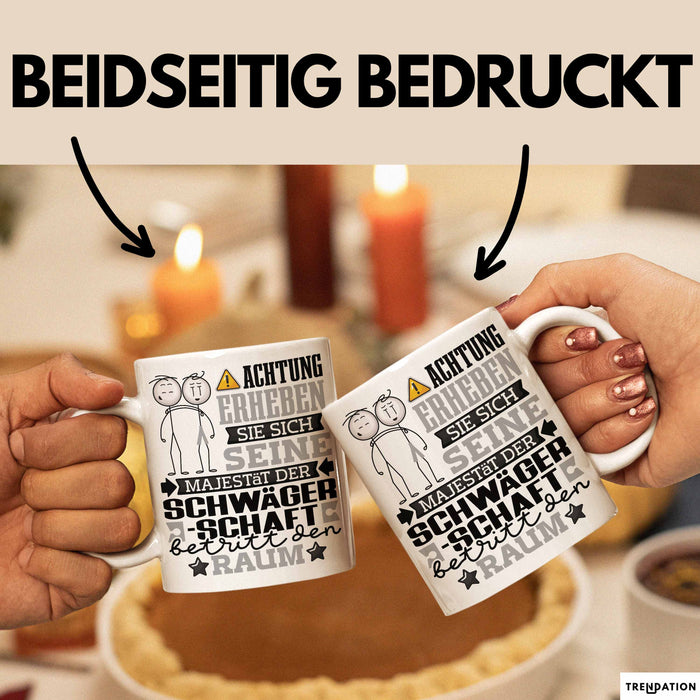 Schwägerschaft Geschenk Tasse Lustiger Spruch Erheben Sie Sich Der Schwägerschaft Betritt den Raum Weiß Trendation