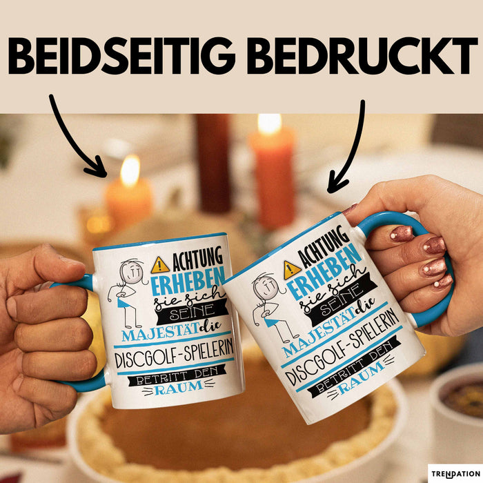 Discgolf-Spielerin Tasse Geschenk Lustiger Spruch Bitte Erheben Sie Sich Seine Majestät Die Discgolf-Spielerin Betritt Den Raum Blau Trendation