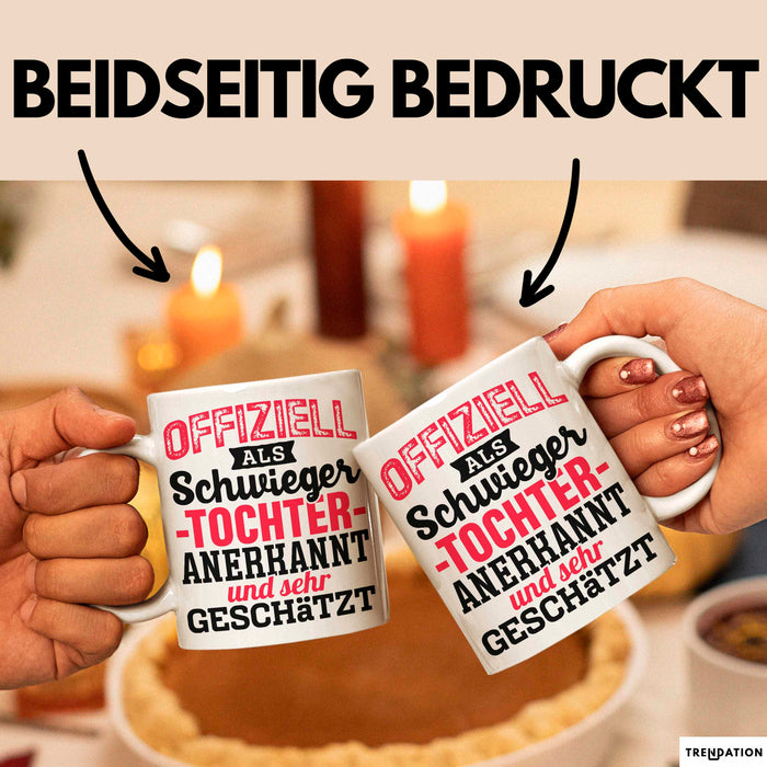 Schwiegertochter Tasse Geschenk Spruch Offiziell Als Schwiegertochter Anerkannt Und Sehr Geschätzt Becher Weiß Trendation