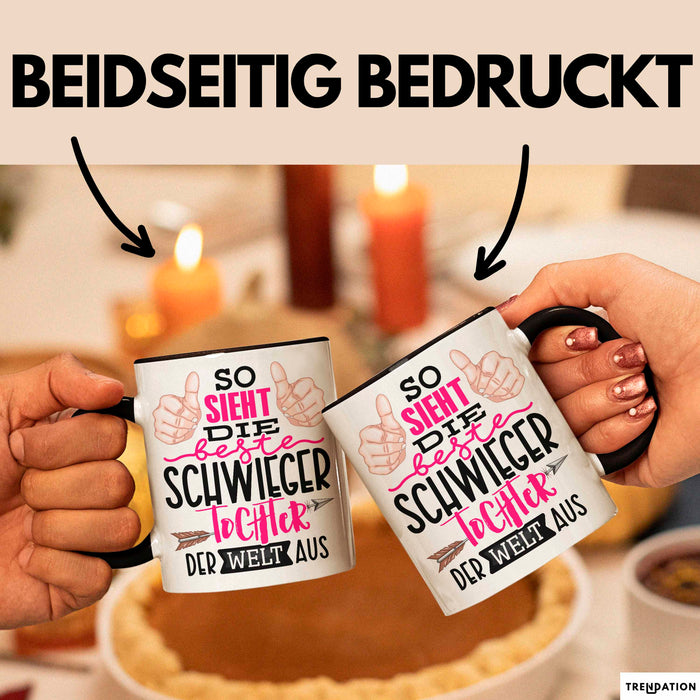 Schwiegertochter Tasse Geschenk Spruch So Sieht Die Beste Schwiegertochter Der Welt Aus Becher Schwarz Trendation