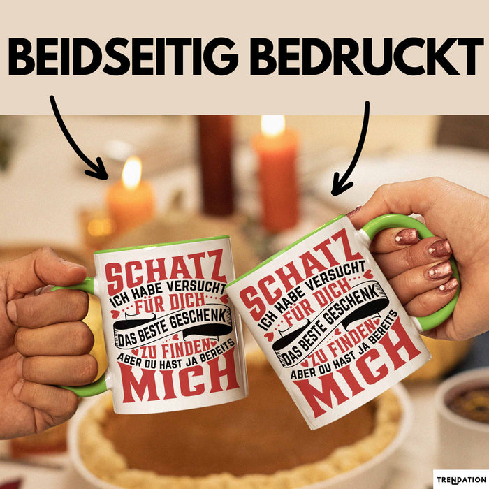 Valentinstag Tasse Geschenk für Ihn Sie Männer Für Paare Freundin Geschenkidee Kaffee-Becher Liebe Schatz Ich Hab Versucht Für Dich Das Geschenk Zu Finden Aber Du Hast Ja Bereits Mich Lustiger Spruch Grün Trendation