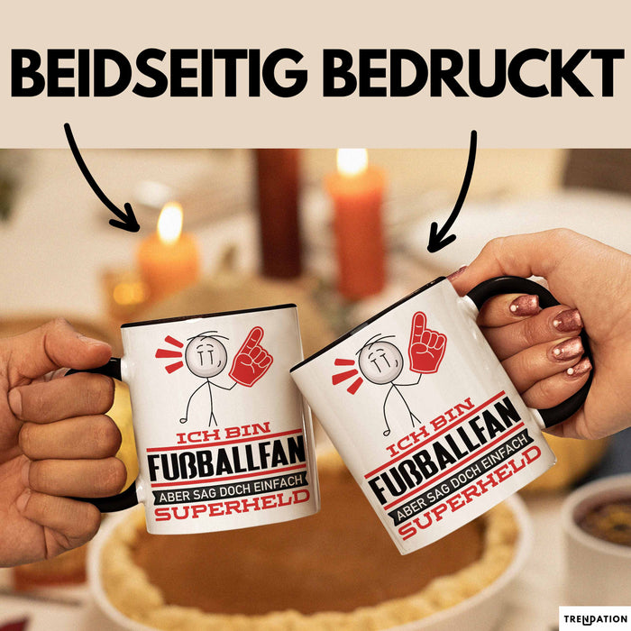 Fußballfan Geschenk Tasse Ich Bin Fußballfan Aber Sag Doch Einfach Superheld Lustige Geschenkdiee für Fußballfan Kaffee-Becher Schwarz Trendation