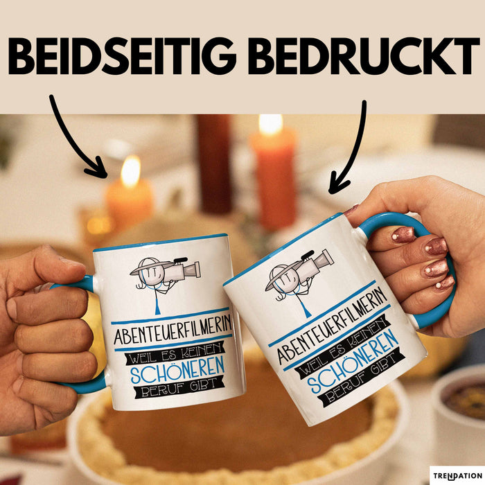 Abenteuerfilmerin Weil Es Keinen Schöneren Beruf Gibt Tasse Geschenk für Eine Abenteuerfilmerin Lustig Blau Trendation