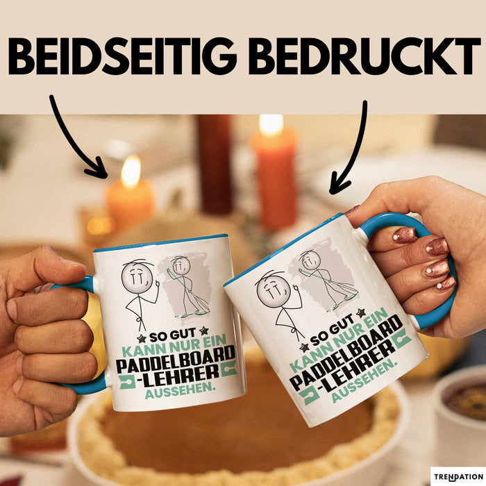 Paddelboard-Lehrer Geschenk Tasse So Gut Kann Nur Ein Paddelboard-Lehrer Aussehen Geschenkidee Kaffee-Becher Blau Trendation