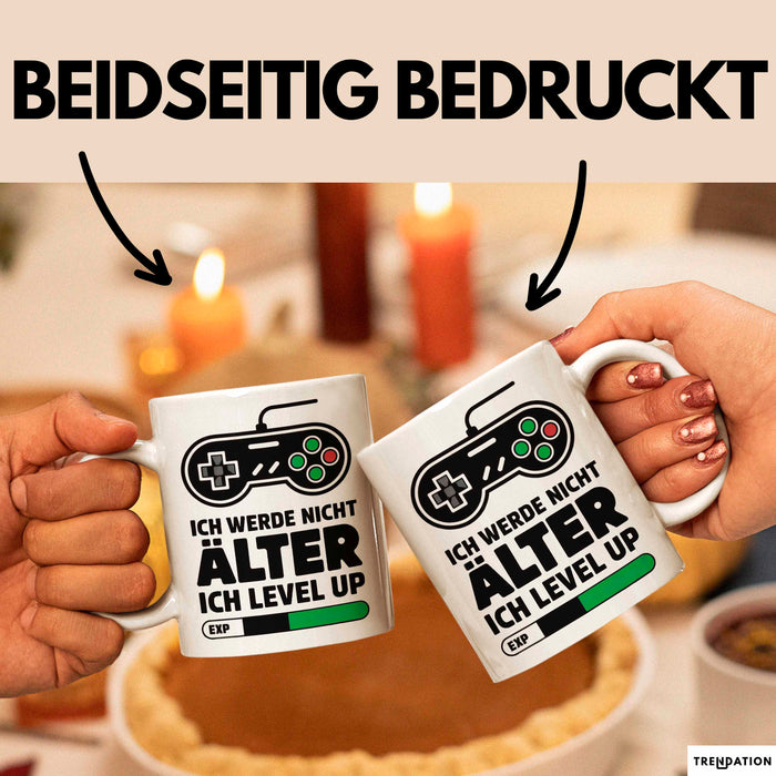 Gamer Gaming Liebhaber Tasse Geschenk Lustige Geschenkidee Spruch Ich Werde Nicht Älter Ich Level Up Weiß Trendation