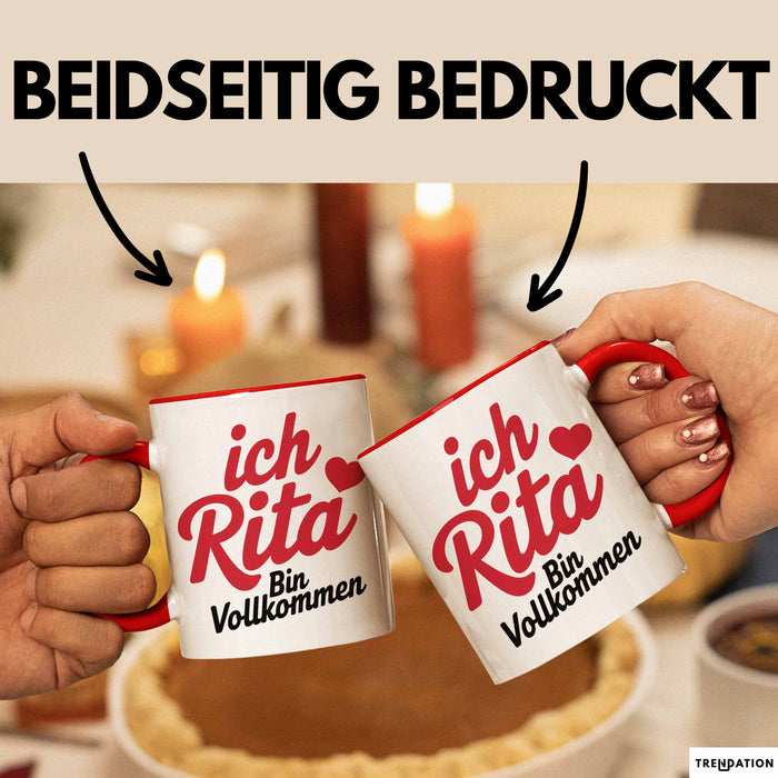 Rita Tasse Geschenk Ich Bin Vollkommen Rita Geschenkidee Geburtstag Rot Trendation