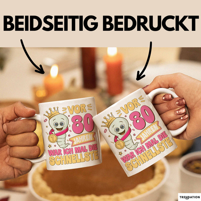 80. Geburtstag Tasse Geschenk Vor 80 Jahren War Ich Mal Die Schnellste Geschenkidee Frauen Mutter Oma Weiß Trendation