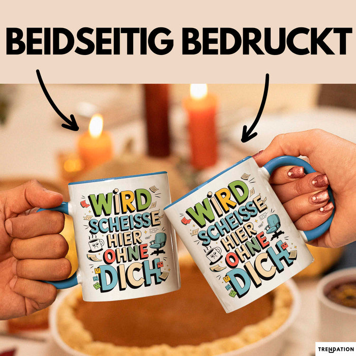 Bürokollege Tasse Geschenkidee Es Wird Hier Richtig Kacke Blau Trendation