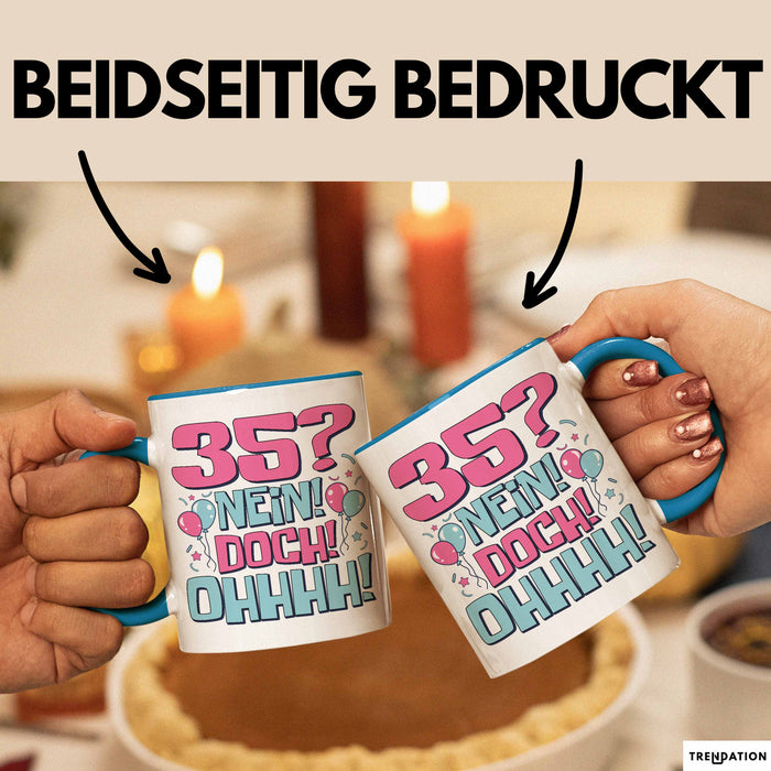 35er Geburtstag Geschenk Männer Frauen 35 Nein Doch Ohhhh Lustiger Spruch Geschenkidee Kaffee-Becher Blau Trendation