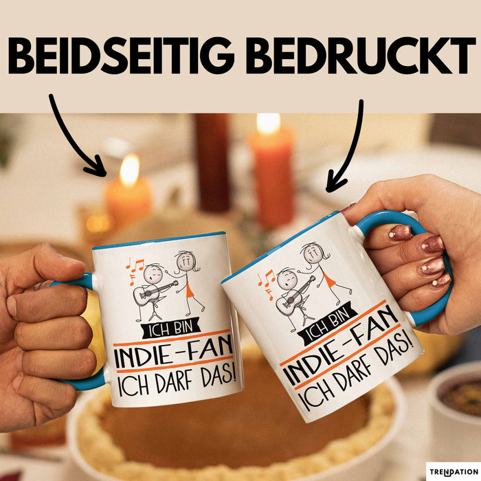 Geschenk für Indie-Fan Tasse Lustige Geschenkidee Geburtstag Ich Bin Indie-Fan Ich Darf Das Blau Trendation